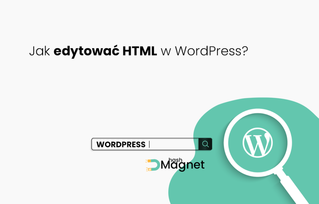 Jak edytować HTML w WordPress