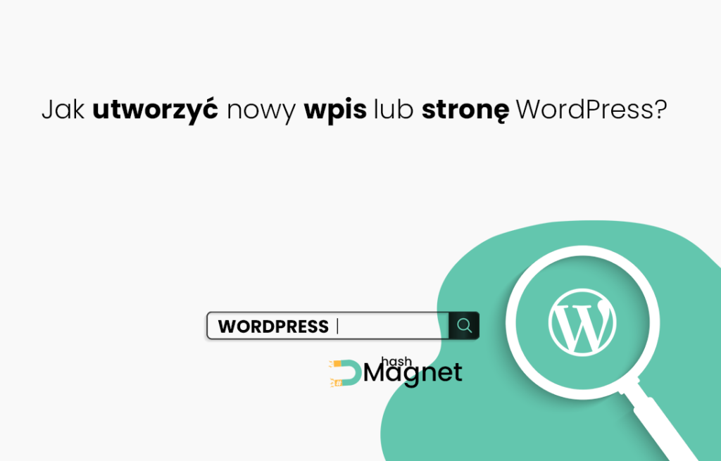 Jak utworzyć nowy wpis lub stronę WordPress?