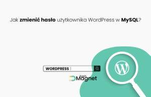 Jak zmienić hasło użytkownika WordPress w MySQL?
