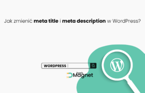 Jak zmienić meta title i meta description w WordPress?